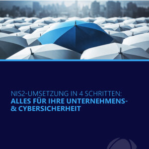 Whitepaper NIS2 Umsetzung in 4 pragmatischen Schritten